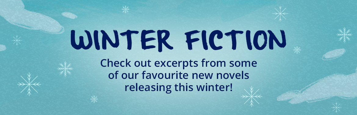 Winter fiction. Your sneak peak at some of our favourite new novels.