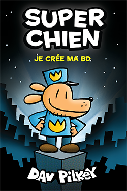 Trousse d'activités - Super Chien : Je crée ma BD