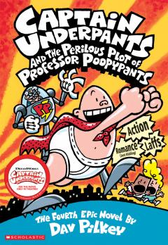 Captain Underpants and the Perilous Plot of Professor Poopypants (Captain Underpants #4)