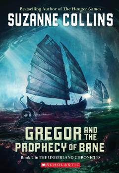 Gregor and the Prophecy of Bane (The Underland Chronicles #2)