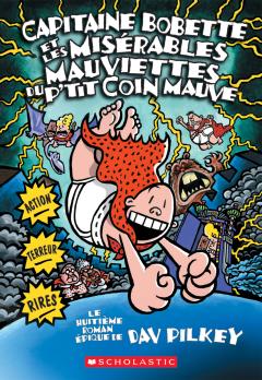 Capitaine Bobette et les misérables mauviettes du p'tit coin mauve (tome 8)