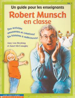Robert Munsch en classe : Vol. 1