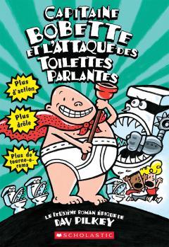 Capitaine Bobette et l'attaque des toilettes parlantes (tome 2)