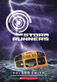 Storm Runners (The Storm Runners Trilogy, Book 1)