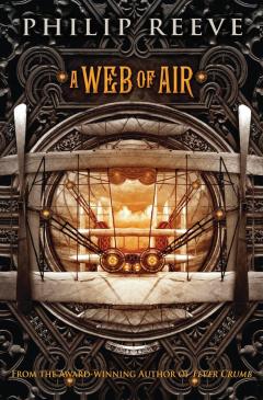 A Web of Air (The Fever Crumb Trilogy, Book 2)