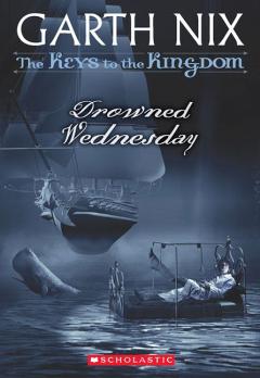 Drowned Wednesday (The Keys to the Kingdom #3)