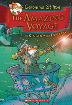 The Amazing Voyage (Geronimo Stilton and the Kingdom of Fantasy #3)