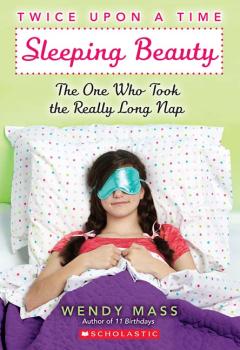 Sleeping Beauty, The One Who Took the Really Long Nap (Twice Upon a Time #2)