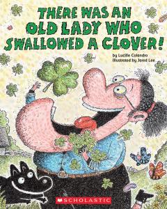 There Was an Old Lady Who Swallowed a Clover!