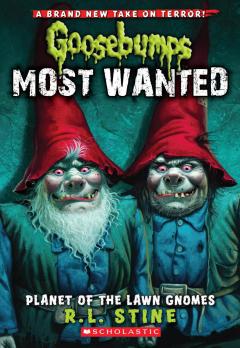 Planet of the Lawn Gnomes (Goosebumps Most Wanted #1)