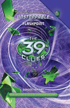 Flashpoint (The 39 Clues: Unstoppable, Book 4)