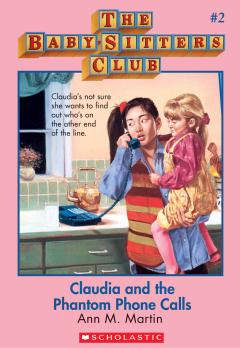 Claudia and the Phantom Phone Calls (The Baby-Sitters Club #2)