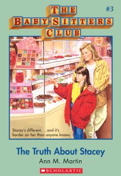 The Truth About Stacey (The Baby-Sitters Club #3)