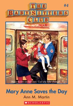 Mary Anne Saves the Day (The Baby-Sitters Club #4)