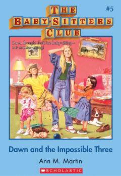 Dawn and the Impossible Three (The Baby-Sitters Club #5)