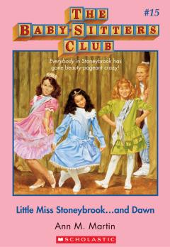 Little Miss Stoneybrook...and Dawn (The Baby-Sitters Club #15)