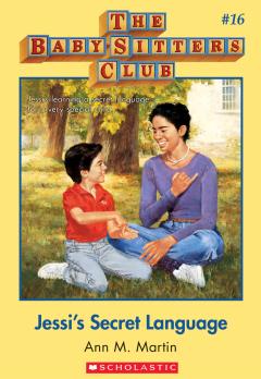 Jessi's Secret Language: Classic Edition (The Baby-Sitters Club #16)