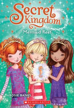 Mermaid Reef (Secret Kingdom #4)