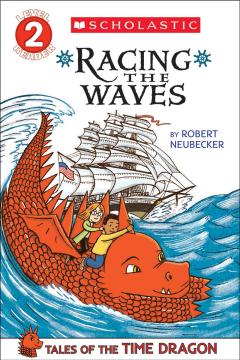 Tales of the Time Dragon: Racing the Waves (Scholastic Reader, Level 2)