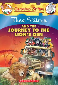 Thea Stilton and the Journey to the Lion's Den (Thea Stilton #17)