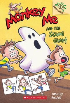 Monkey Me and the School Ghost: A Branches Book (Monkey Me #4)