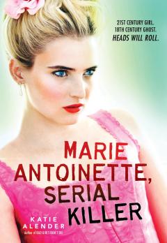 Marie Antoinette, Serial Killer