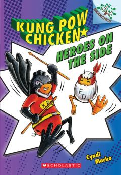 Heroes on the Side: A Branches Book (Kung Pow Chicken #4)