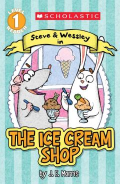 The Ice Cream Shop (A Steve and Wessley Reader) (Scholastic Reader, Level 1)