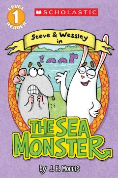 The Sea Monster: A Steve and Wessley Reader (Scholastic Reader, Level 1)