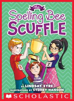 The Spelling Bee Scuffle (Sylvie Scruggs, Book 3)