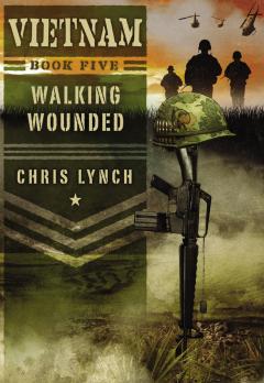 Walking Wounded (Vietnam #5)