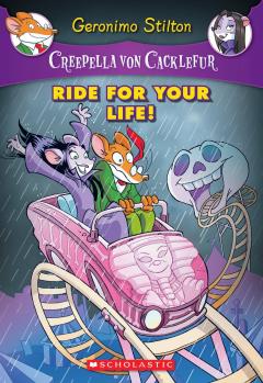 Ride for Your Life! (Creepella von Cacklefur #6)
