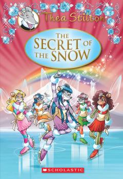 The Secret of the Snow (Thea Stilton: Special Edition #3)