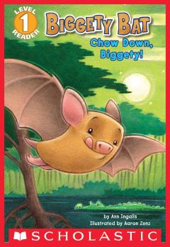Biggety Bat: Chow Down, Biggety! (Scholastic Reader, Level 1)