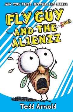 Fly Guy and the Alienzz (Fly Guy #18)