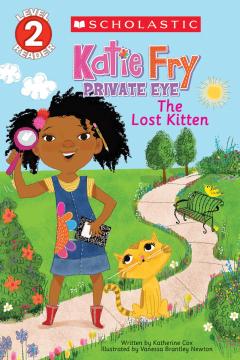 Katie Fry, Private Eye: The Lost Kitten (Scholastic Reader, Level 2)