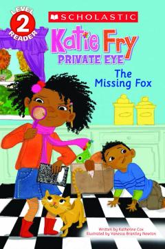 The Katie Fry, Private Eye #2: The Missing Fox (Scholastic Reader, Level 2)