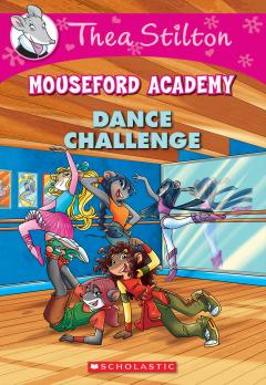 Dance Challenge (Thea Stilton Mouseford Academy #4)