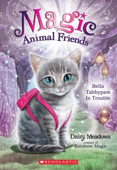 Bella Tabbypaw in Trouble (Magic Animal Friends #4)