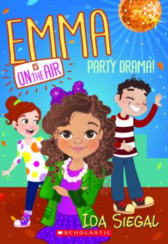Party Drama! (Emma Is On the Air #2)