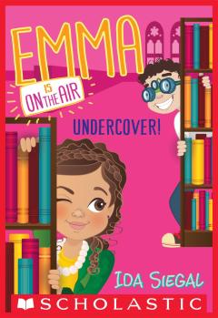 Undercover! (Emma Is On the Air #4)