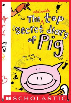 The Unbelievable Top Secret Diary of Pig