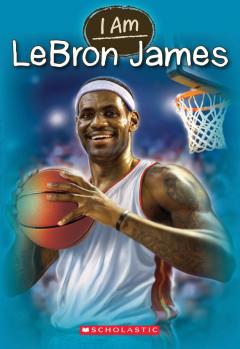 I Am Lebron James (I Am #12)