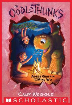 Welcome to Camp Woggle (The Oodlethunks, Book 3)