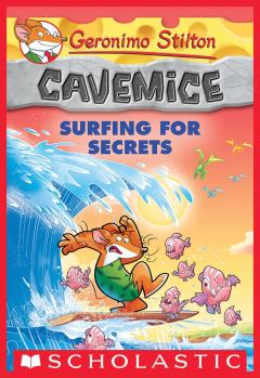 Surfing for Secrets (Geronimo Stilton Cavemice #8)