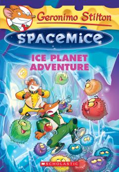 Ice Planet Adventure (Geronimo Stilton Spacemice #3)