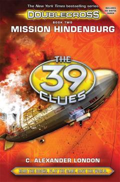 Mission Hindenburg (The 39 Clues: Doublecross, Book 2)