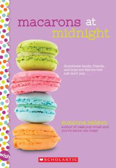 Macarons at Midnight: A Wish Novel