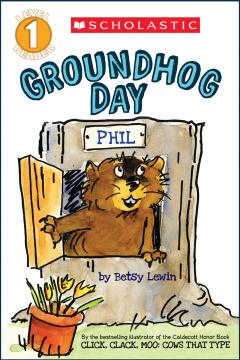 Groundhog Day (Scholastic Reader, Level 1)