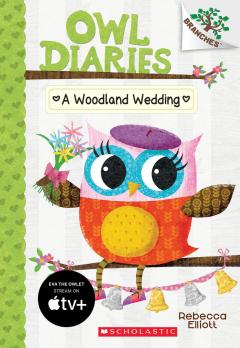 A Woodland Wedding: A Branches Book (Owl Diaries #3)